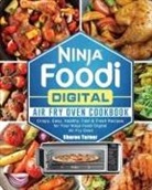 Sharon Turner - Ninja Foodi Digital Air Fry Oven Cookbook