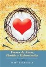 Mary Escamilla - Frases De Amor, Perdón Y Exhortación