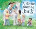 Linda Vander Heyden, Petra Brown - A Horse Named Jack