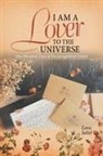 Love Juliet - I Am a Lover to the Universe