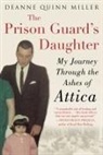 Deanne Quinn Miller - The Prison Guard's Daughter