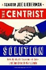 Senator Joe Lieberman, Senator Joseph I. Lieberman, Lieberman Joe - The Centrist Solution