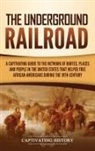 Captivating History - The Underground Railroad