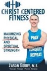 Jason Berry - Christ-Centered Fitness