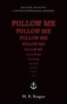 M R Reagan, M. R. Reagan - Follow Me