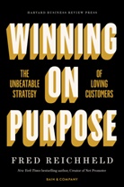 Maureen Burns, Darci Darnell, Fred Reichheld - Winning on Purpose