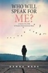 Dawna Wade - Who Will Speak for Me?