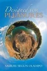 Samuel Segun Oladipo - Designed for Pleasures
