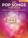 Hal Leonard Corp. (COR) - 50 Pop Songs for Kids for Trombone