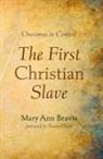 Mary Ann Beavis - The First Christian Slave