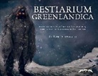 ROBIN FENRIR MANSA HILLESTRØM, MAJA-LISA KEHLET, JONATAN BRÜSCH, MAJA-LISA KEHLET, AGUST KRISTINSSON, CARINA LILLEGAARD LØVGREEN... - Bestiarium Greenlandica