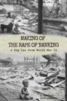 M. Kanzako, Akira Kashima - Making of The Rape of Nanking: A Big Lie from World War ll