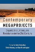 Seth Fadaee Schindler, Seth Fadaee Schindler Schindler, Dan Brockington,  Brockington Dan, Simin Fadaee,  Fadaee Simin... - Contemporary Megaprojects - Organization, Vision, and Resistance in the 21st Century