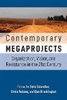Seth Fadaee Schindler, Dan Brockington, Brockington Dan, Simin Fadaee, Fadaee Simin, Seth Schindler - Contemporary Megaprojects