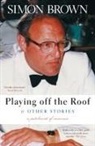 Simon Brown - Playing Off The Roof & Other Stories