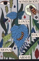 Mona Arshi, Arshi Mona - Somebody Loves You