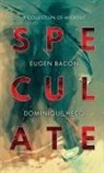 Eugen Bacon, Dominique Hecq - Speculate