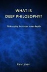 Lahav - What is Deep Philosophy?