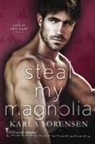 Smartypants Romance, Karla Sorensen - Steal My Magnolia