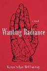 Karen Salyer McElmurray - Wanting Radiance