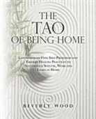 Beverly Wood - The Tao of Being Home