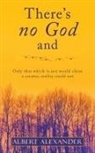 Albert Alexander - There's No God And
