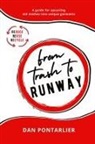 Dan Pontarlier - From Trash To Runway