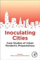 Matthew Boyce, Matthew (MS Boyce, Matthew (Research Associate Boyce, Rebecca Katz, Rebecca (Associate Professor and Director Katz, Rebecca (PhD Katz... - Inoculating Cities