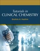 Ibrahim A. Hashim, Ibrahim A. (Professor of Pathology Hashim - Tutorials in Clinical Chemistry