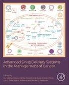 Kamal Dua, Kamal (Discipline of Pharmacy Dua, Kamal (Lecturer Dua, Kamal (Senior Lecturer Dua, Terezinha de Jesus Andreoli Pinto, Terezinha de Jesus (School of Pharmaceutical Sciences Andreoli Pinto... - Advanced Drug Delivery Systems in the Management of Cancer