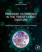 Viswanath (Founder and Director Buddolla, Viswanath (Professor in Microbiology Buddolla, Buddolla (Professor in Microbiology Viswanath, Viswanath Buddolla, Viswanath (Professor in Microbiology Buddolla, BUDDOLLA VISWANATH... - Pandemic Outbreaks in the 21st Century