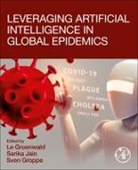 Le (Professor Gruenwald, Sven Groppe, Sven (Lecturer Groppe, Groppe Sven, Le Gruenwald, Le (Professor Gruenwald... - Leveraging Artificial Intelligence in Global Epidemics