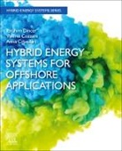 Valerio Cozzani, Valerio (Full Professor Cozzani, Cozzani Valerio, Anna Crivellari, Anna (University of Bologna Crivellari, Ibrahim Dincer... - Hybrid Energy Systems for Offshore Applications
