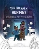 Courtney B Dunlap, Courtney B. Dunlap, Nazar Horokhivskyi, Chris McClean - The Rumble Hunters Coloring Activity Book