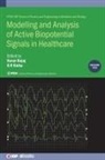 Varun Bajaj, G. R. Sinha, Ganesh Sinha, Varun (Indian Institute of Information Technology Bajaj, G R (International Institute of Information Technology Bangalore Sinha - Modelling and Analysis of Active Biopotential Signals in Healthcare, Volume 2