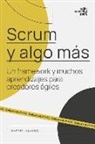Martin Alaimo - Scrum y algo más: Un framework y muchos aprendizajes para creadores ágiles