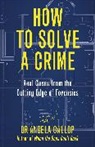 Angela Gallop - How to Solve a Crime