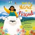 Karl Newson, Clara Anganuzzi - How to Mend a Friend