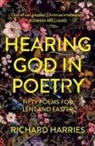 Richard Harries, Rt Revd Lord Richard Harries - Hearing God in Poetry