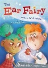 W. White, W. G. White, W.G. White, Antonella Fant - The Ear Fairy