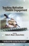 Alyssa Emery, Debra K. Meyer - Teaching Motivation for Student Engagement
