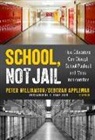 Deborah Appleman, Peter Williamson - School, Not Jail