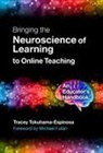 Tracey Tokuhama-Espinosa - Bringing the Neuroscience of Learning to Online Teaching