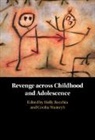 Holly (Concordia University Recchia, Holly Recchia, Holly (Concordia University Recchia, Cecilia Wainryb, Cecilia (University of Utah) Wainryb, Wainryb Cecilia - Revenge Across Childhood and Adolescence