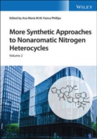 a Faisca Phillips, Ana Maria Faisca Phillips, Ana Maria (Universidade De Lisboa Faisca Phillips, Ana Maria Faisca Phillips, An Maria Faisca Phillips, Ana Maria Faisca Phillips - More Synthetic Approaches to Nonaromatic Nitrogen Heterocycles, 2