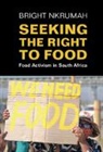 Bright Nkrumah, Bright (University of the Witwatersrand Nkrumah - Seeking the Right to Food