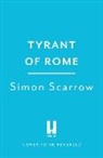 Simon Scarrow, Scarrow Simon, SIMON SCARROW - Tyrant of Rome