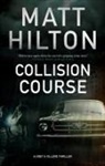 Matt Hilton - Collision Course