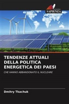 Dmitry Tkachuk - TENDENZE ATTUALI DELLA POLITICA ENERGETICA DEI PAESI