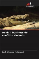 Lech Walassa Mulondani - Beni: Il business del conflitto violento